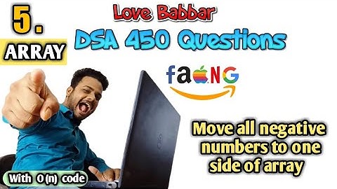 Move all the negative numbers to one side of array |Q.5| Love Babbar DSA 450 Questions | Er Sahil