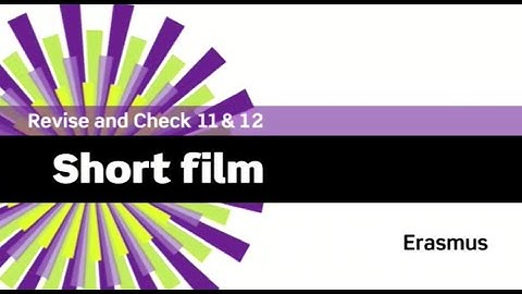 English File 3rdE - Beginner - Revise and Check  11&12 - Short Film: Erasmus
