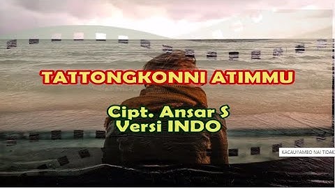 KARAOKE TATTONGKONI ATIKKU || CIPT. ANSAR S || VERSI INDO