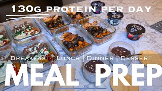 EASY HIGH PROTEIN MEAL PREP | Healthy Meal Prep for Breakfast  Lunch  Dinner  Snack  Dessert