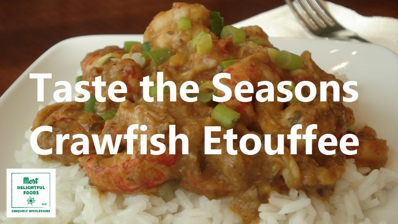 Taste the Seasons Crawfish Etouffee YouTube
