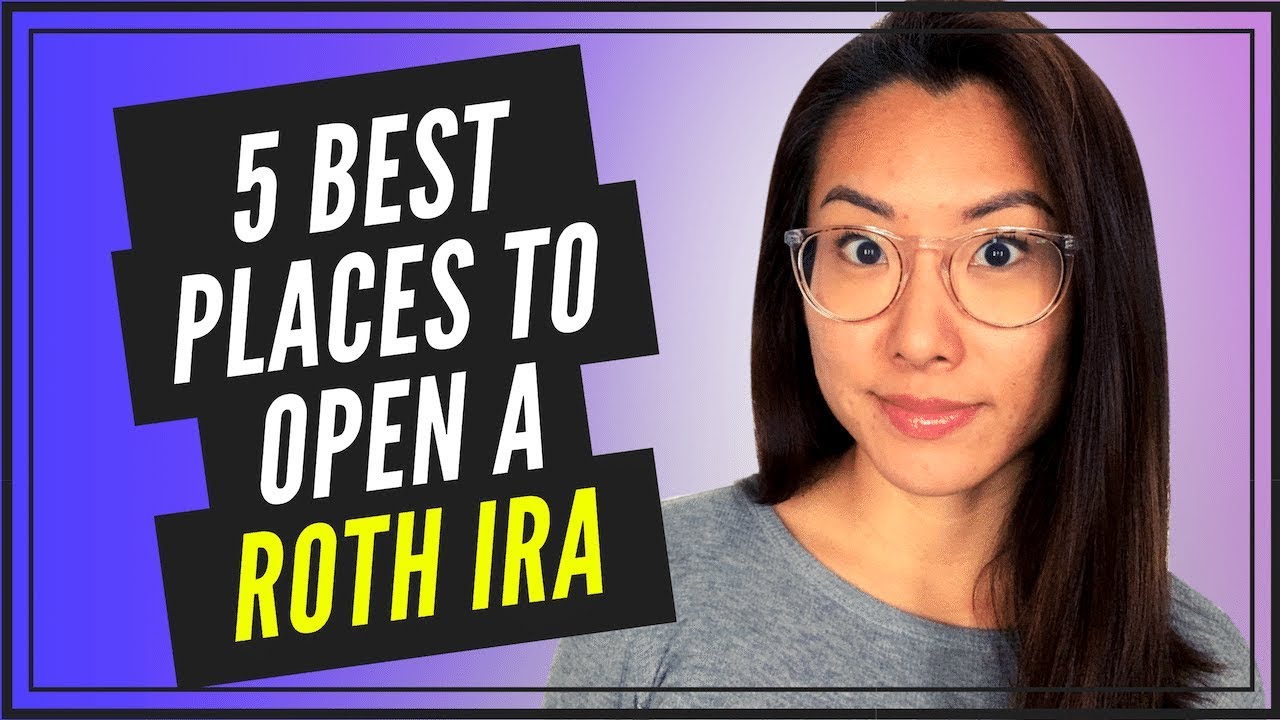 Where to Open a Roth IRA (THE 5 BEST PLACES FOR BEGINNERS) - YouTube