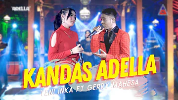 Yeni Inka ft. Gerry Mahesa ADELLA - Kandas (Official Music Video ANEKA SAFARI)