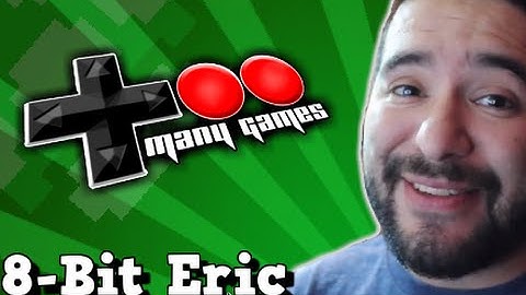 Too Many Games Expo Announcement! | 8-Bit Eric | 8-Bit Eric