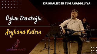 Özkan Durakoğlu - Soyhana Kalsın / Kırıkkale'den Tüm Anadolu'ya Resimi