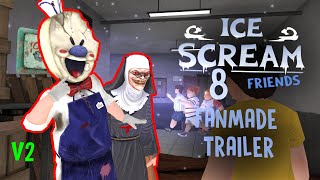 ICE SCREAM 8 TRAILER (fanmade) V2