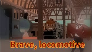 The brave, locomotive remake