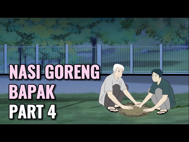 NASI GORENG BAPAK PART 4 - Animasi Sekolah class=