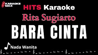Karaoke Bara Cinta - Rita Sugiarto