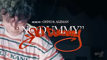 Alemán ft OHNO - No Dummy  (Prod. OHNO) [Official Video]