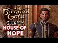 Quick tips for house of hope  baldurs gate 3