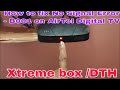 How to fix No Signal Error - B001 on AirTel Digital TV / Xtreme box /DTH