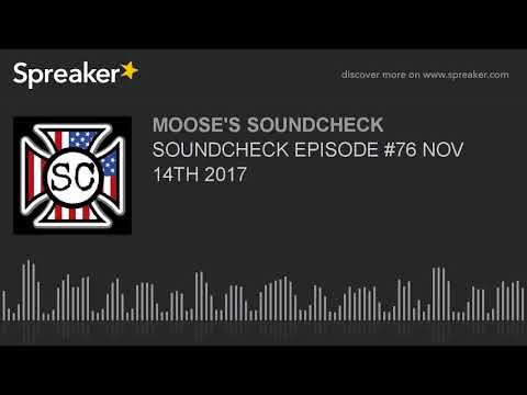 SOUNDCHECK EPISODE #76 NOV 14TH 2017