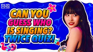 can you guess which TWICE member is singing? | only REAL once can perfect