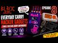 Black Wire Militia Podcast: Episode 8 - EDC Hacker Gadgets