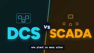 DCS vs SCADA — What's the Difference