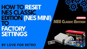 How to RESET NES Classic Edition (NES MINI) to FACTORY SETTINGS