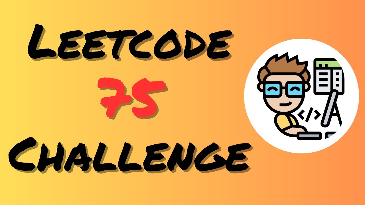 Introducing LeetCode 75 Interview Prep Series | Crack Coding Interviews ...