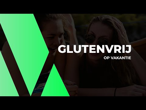 Tips voor een glutenvrije vakantie!