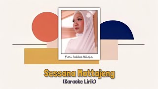 Karaoke Sessana Mattajeng - Versi Fitri Adiba Bilqis || Karya Sandy Cheng