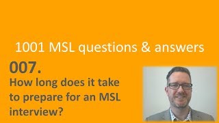 007 How long to prepare for your MSL interview rounds