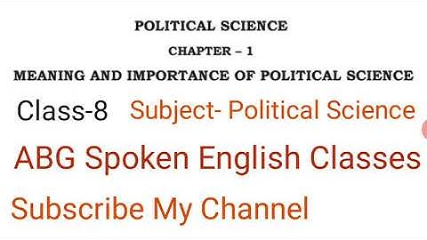 Class- 8 |Chapter-1| Meaning and Importance of Political Science