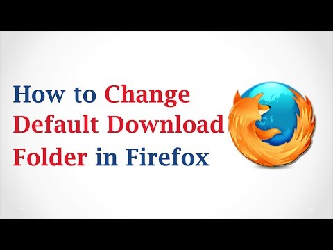 How to Change the Default Download Folder in Mozilla Firefox