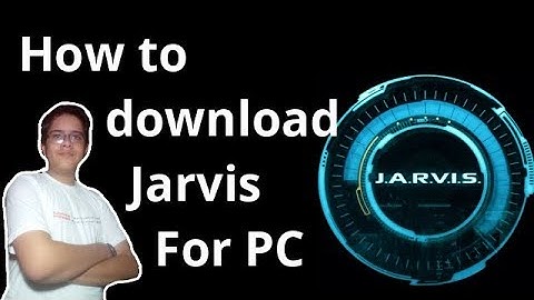 How to Download and Install Jarvis For PC