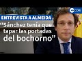 Almeida, con Herrera responde a Sánchez: "Tiene pretensiones autoritarias"