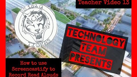 Teacher Video 13 - How to use Screencastify to Record Read Aloud Videos
