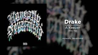 Drake - A Keeper (432 Hz)