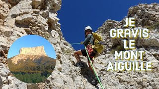 J’ai gravi le Mont Aiguille dans le Vercors (Voie normale équipée et câblée)