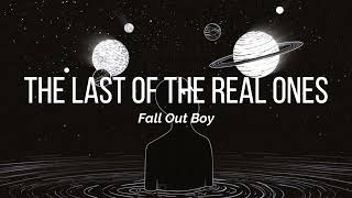 Fall Out Boy - The Last Of The Real Ones (Sub. Español + Lyrics)