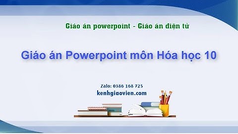 Giáo án powerpoint Hóa học 10 | Giáo án điện tử Hóa học 10