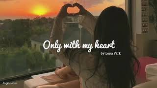 Lena Park - Only with my heart (OST The Heirs) (English Sub   Arabic)