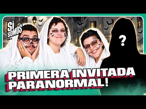 NUESTRA PRIMERA INVITADA PARANORMAL!| SI SOMOS