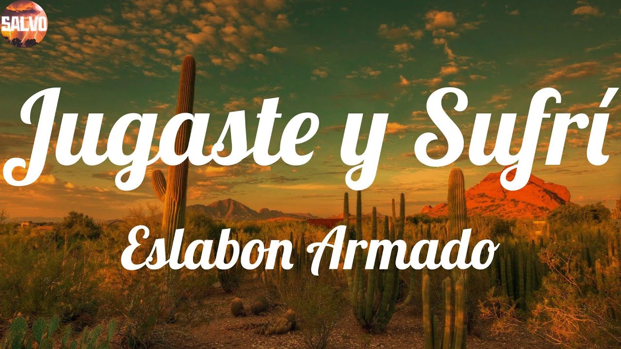 Eslabon Armado - Jugaste y Sufrí (Letras) - YouTube