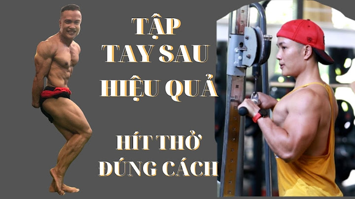 Hướng dẫn tập tay sau tại nhà