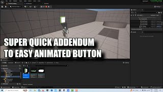 SUPER QUICK UPDATE to EASY ANIMATED BUTTON in UNREAL ENGINE