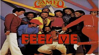 Cameo - Feel Me