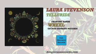 Video voorbeeld van "Laura Stevenson - Telluride (Official Audio)"