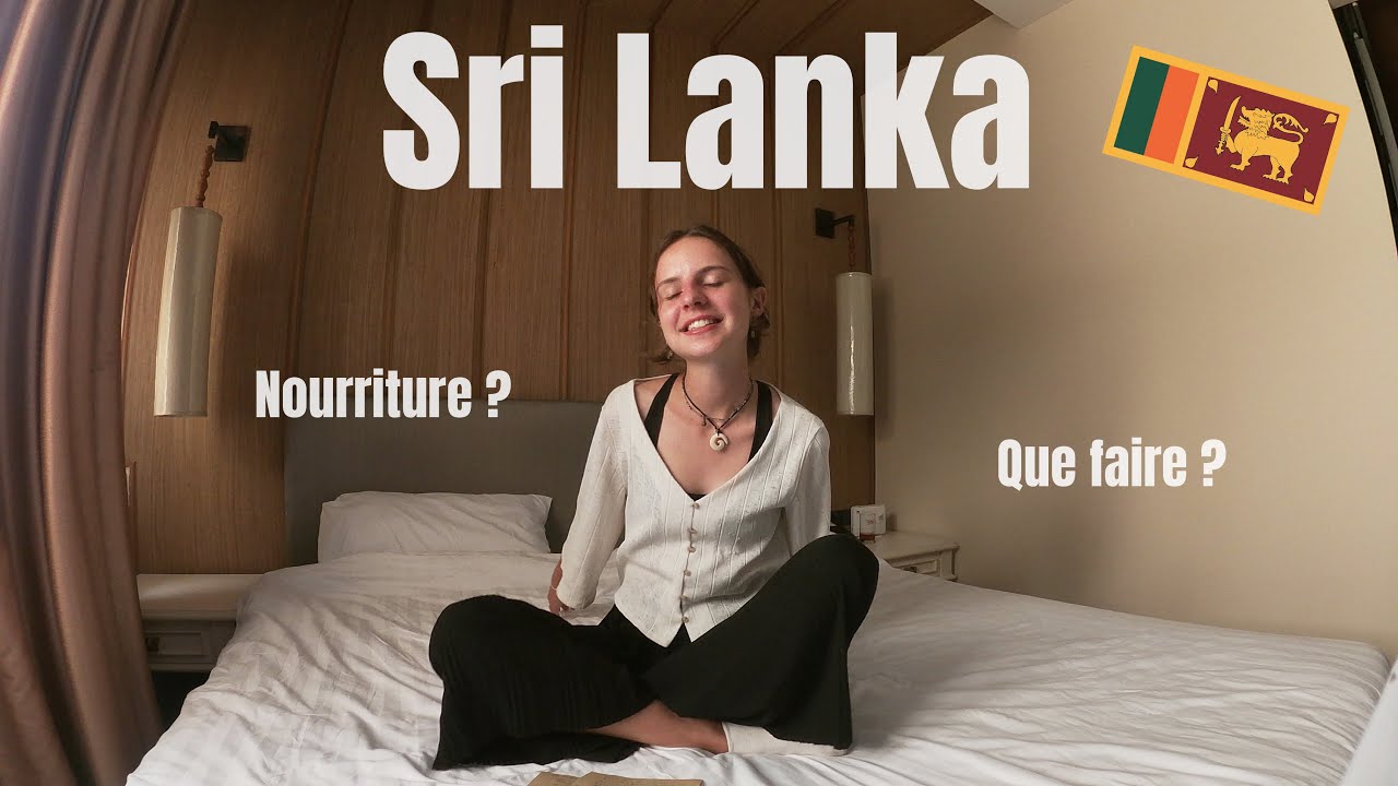 Ce que tu dois savoir avant de partir au Sri Lanka 