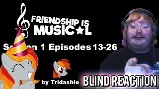 Blind Reaction - Friendship Is Musical Season 1 Episodes 13-26