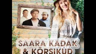 Miniatura de vídeo de "Saara Kadak ja Kõrsikud - Ma koju läen"