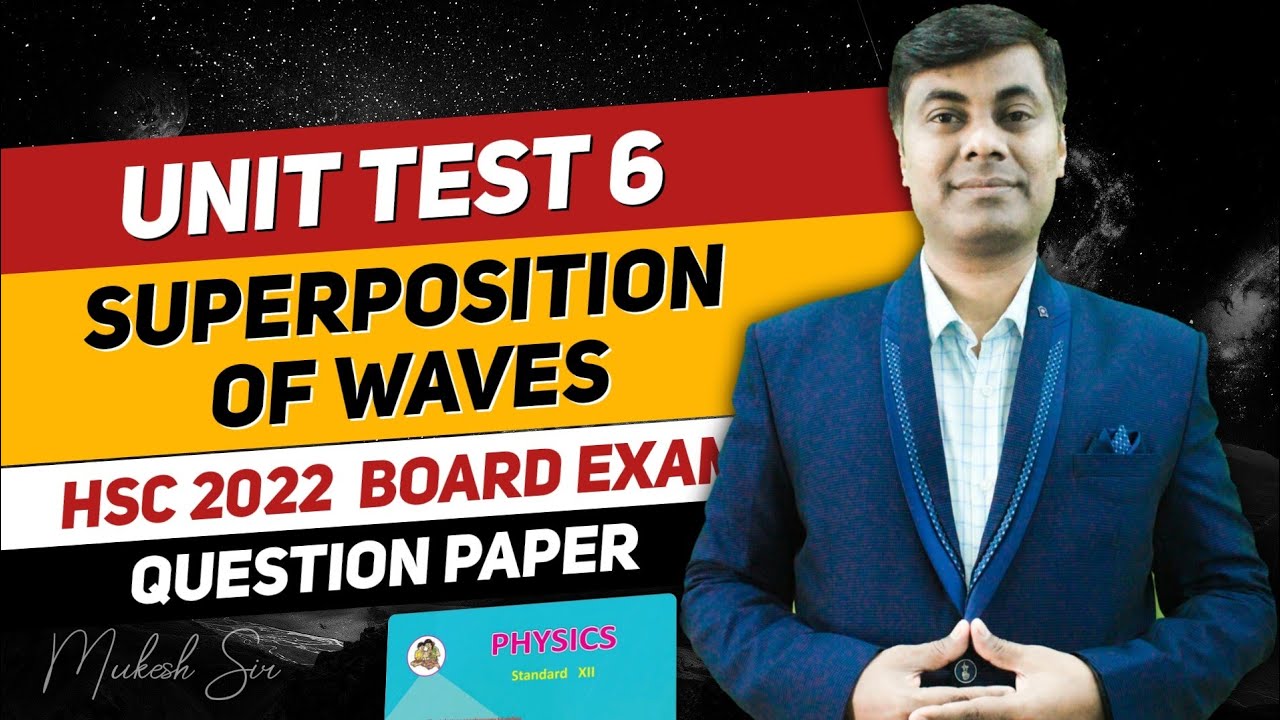 Unit Test | Superposition Of Waves | Class 12 HSC Board Exam - YouTube