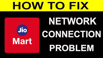 How To Fix Jio Mart App Network Connection Problem Android & iOS | Jio Mart No Internet Error