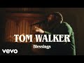 Tom walker  blessings live  vevo uk lift