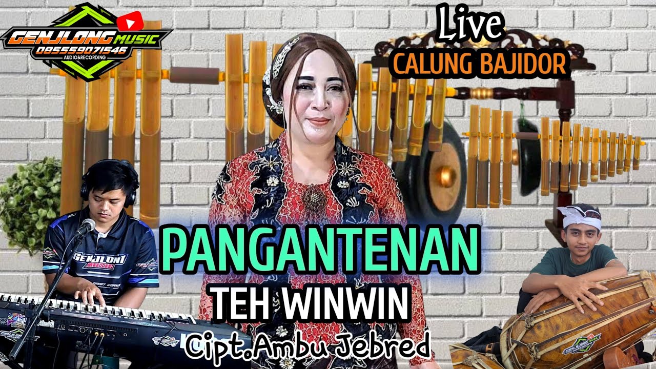 PANGANTENAN || CALUNG - TEH WINWIN (GENJLONG MUSIC)