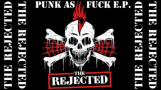 The Rejected - Punk As Fuck E.P. (2023 Australian PUNKS)
