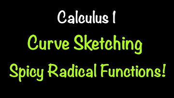 Voorbeelden van kromme-schetsen voor Calculus 1 | Pittige radicale functies! | Wiskunde met Profe...